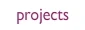 projects